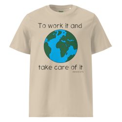 Work and Take Care of It Unisex Organic Cotton T-shirt