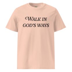 Walk in God's Ways Unisex Organic Cotton T-shirt